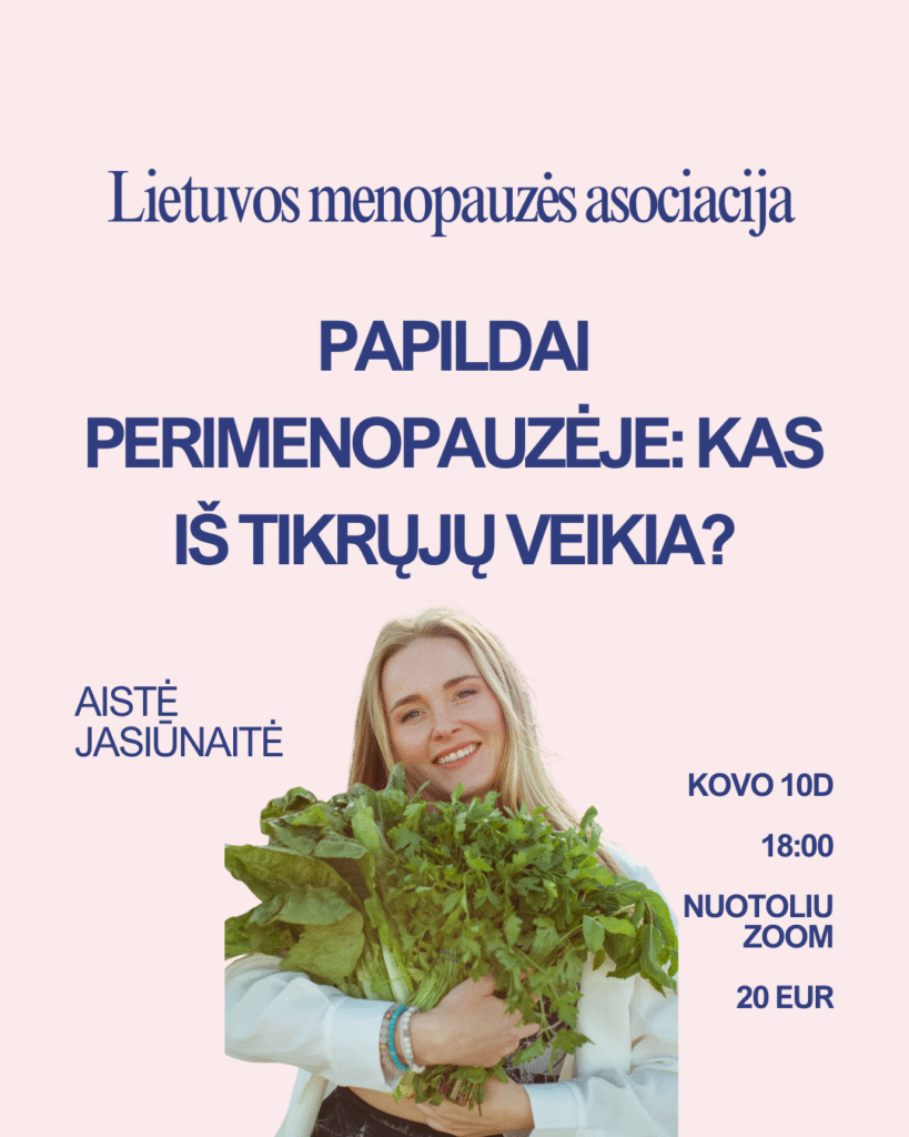 Aistė Jasiūnaitė kalbės apie papildus menopauzės metu, kovo 10 dieną